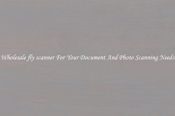 Wholesale fly scanner For Your Document And Photo Scanning Needs