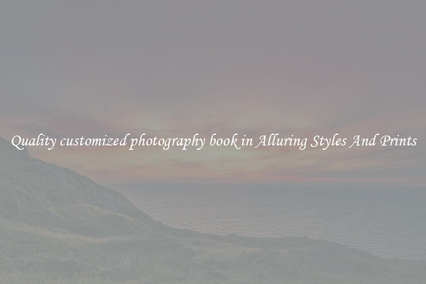 Quality customized photography book in Alluring Styles And Prints