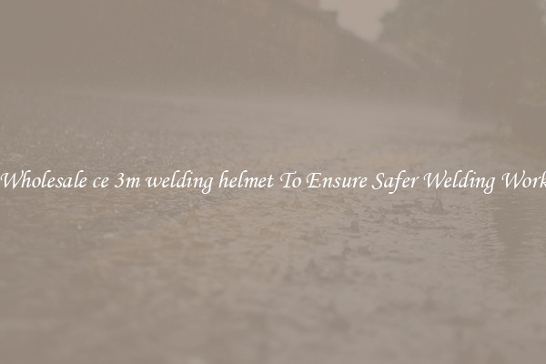 Wholesale ce 3m welding helmet To Ensure Safer Welding Work