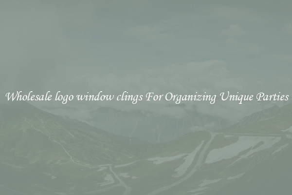 Wholesale logo window clings For Organizing Unique Parties