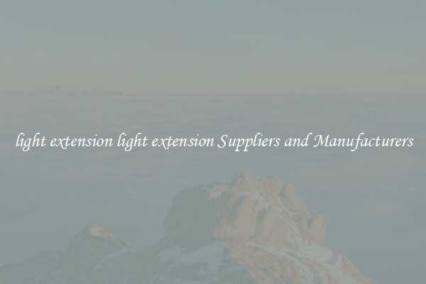 light extension light extension Suppliers and Manufacturers