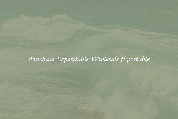 Purchase Dependable Wholesale fl portable