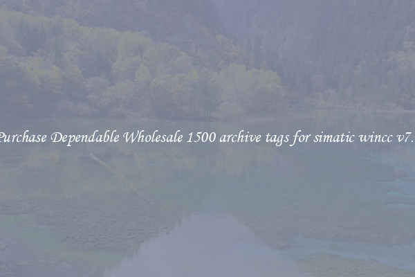 Purchase Dependable Wholesale 1500 archive tags for simatic wincc v7.2