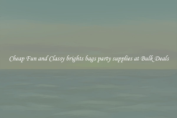 Cheap Fun and Classy brights bags party supplies at Bulk Deals