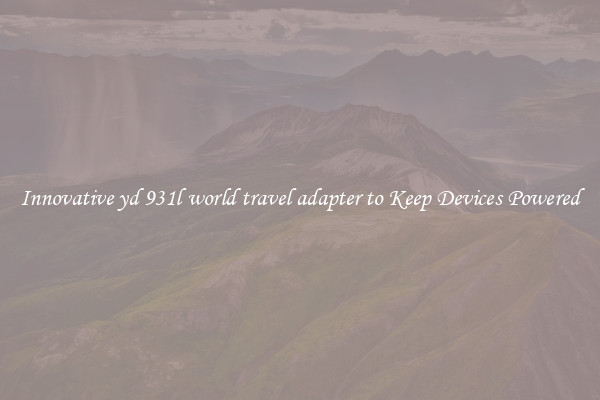 Innovative yd 931l world travel adapter to Keep Devices Powered